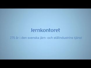 Jernkontorets jubileumsfilm – 275 år i den svenska järn- och stålindustrins tjänst