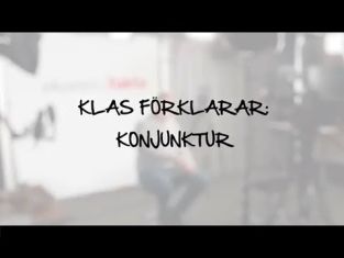 Klas förklarar konjunkturen