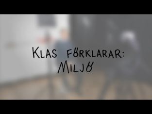 Klas förklarar miljö
