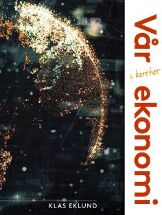 Vår ekonomi - i korthet