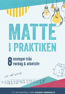 Matte i praktiken - 8 exempel från vardag & arbetsliv
