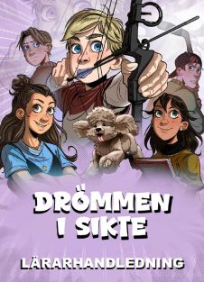 Drömmen i sikte - lärarhandledning