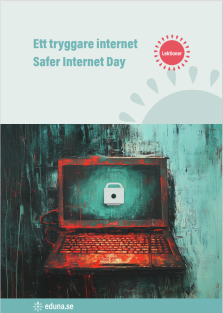 Ett tryggare internet, Safer Internet Day, 11 februari - lektionsupplägg PDF