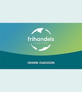 Frihandelspodden avsnitt 2 - det här är frihandel och därför ska du bry dig