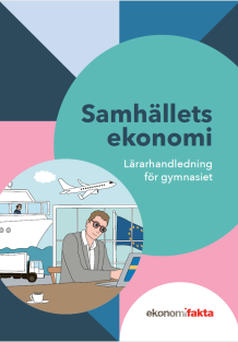 Samhällets ekonomi - lärarhandledning årskurs gymnasiet
